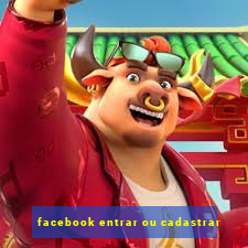 facebook entrar ou cadastrar